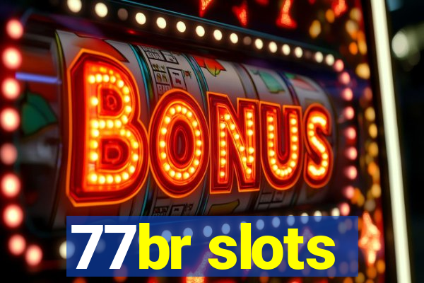 77br slots